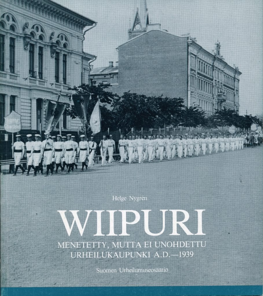 ums005_Wiipuri.-Menetetty-mutta-ei-unohdettu-urheilukaupunki URheilumuseosäätiön julkaisusarja: Wiipuri. Menetetty, mutta ei unohdettu urheilukaupunki a.d.-1939