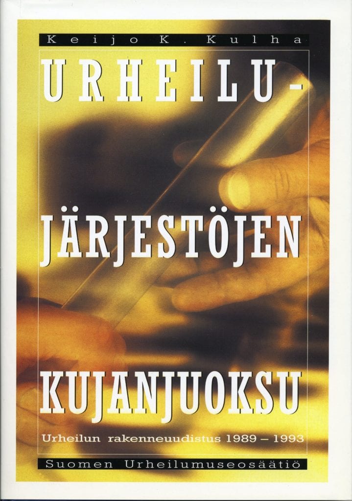 ums014_Urheilujärjestöjen-kujanjuoksu Urheilumuseosäätiön julkaisusarja: Urheilujärjestöjen kujanjuoksu