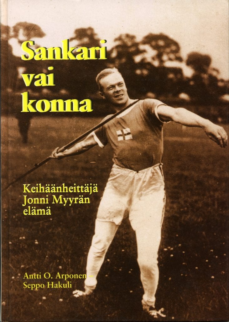 ums024_Sankari-vai-konna Urheilumuseosäätiön julkaisusarja: Sankari vai konna - Keihäänheittäjä Jonni Myyrän elämä