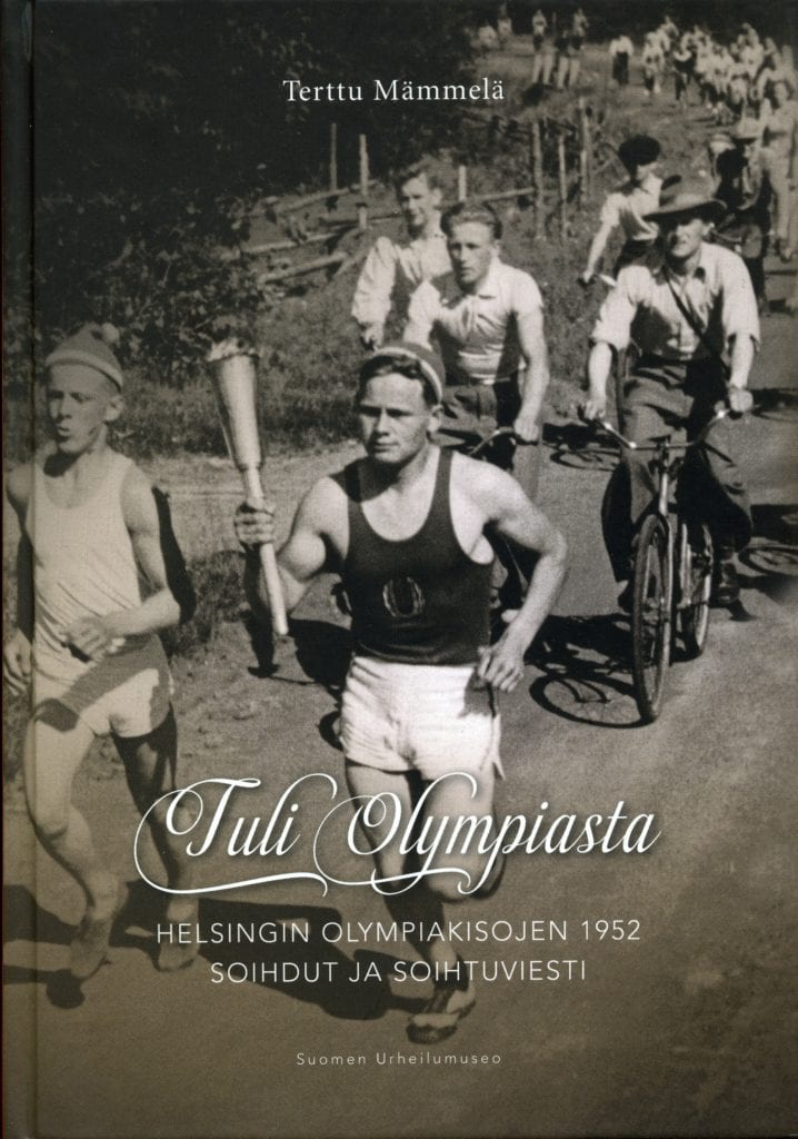 umst001_Tuli-olympiasta Urheilumuseosäätiön tutkimussarja: 1. Tuli Olympiasta. Helsingin olympiakisojen 1952 soihdut ja soihtuviesti