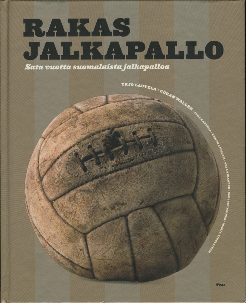 vuk2007_Rakas-jalkapallo Vuoden urheilukirja 2007 Rakas jalkapallo – Sata vuotta suomalaista jalkapalloa, Urheilumuseo